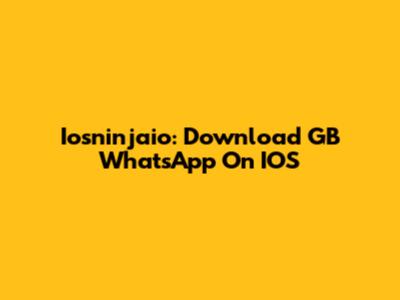 Iosninjaio: Download GB WhatsApp On IOS