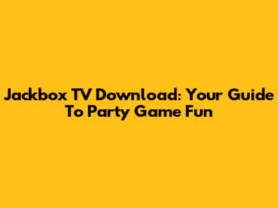 Jackbox TV Download: Your Guide To Party Game Fun