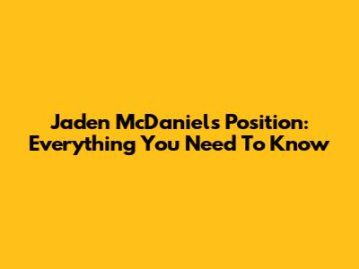 Jaden McDaniels Position: Everything You Need To Know