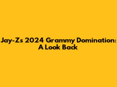 Jay-Z's 2024 Grammy Domination: A Look Back