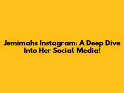 Jemimah's Instagram: A Deep Dive Into Her Social Media!