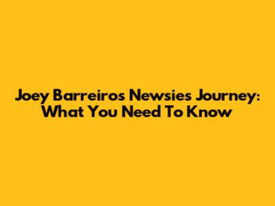 Joey Barreiro's Newsies Journey: What You Need To Know