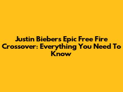 Justin Bieber's Epic Free Fire Crossover: Everything You Need To Know