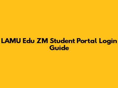 LAMU Edu ZM Student Portal Login Guide