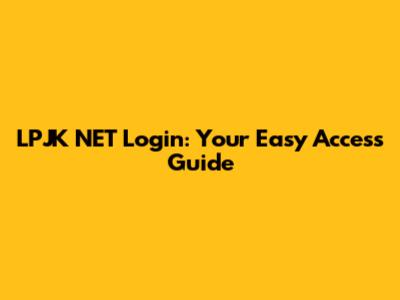 LPJK NET Login: Your Easy Access Guide