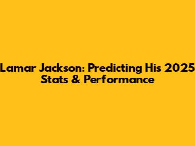 Lamar Jackson: Predicting His 2025 Stats & Performance