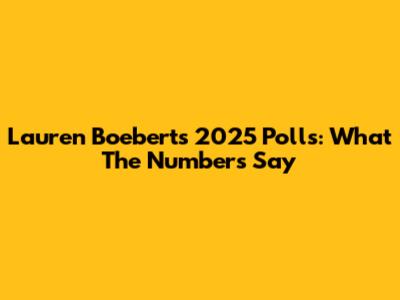 Lauren Boebert's 2025 Polls: What The Numbers Say