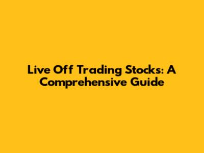 Live Off Trading Stocks: A Comprehensive Guide