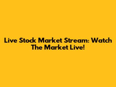 Live Stock Market Stream: Watch The Market Live!