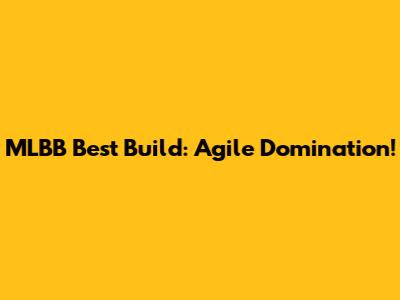 MLBB Best Build: Agile Domination!