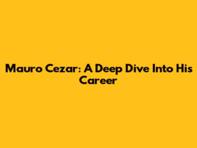 Mauro Cezar: A Deep Dive Into His Career
