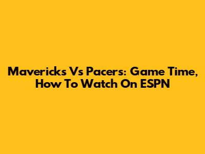 Mavericks Vs Pacers: Game Time, How To Watch On ESPN