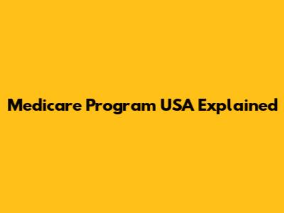 Medicare Program USA Explained