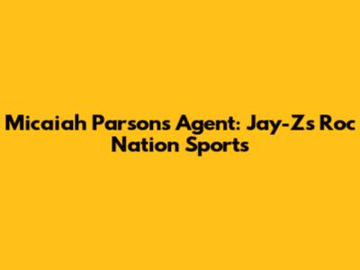Micaiah Parsons' Agent: Jay-Z's Roc Nation Sports