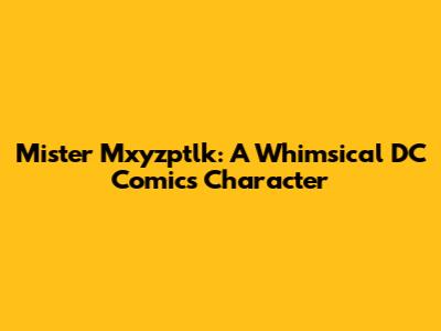 Mister Mxyzptlk: A Whimsical DC Comics Character