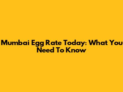 Mumbai Egg Rate Today: What You Need To Know