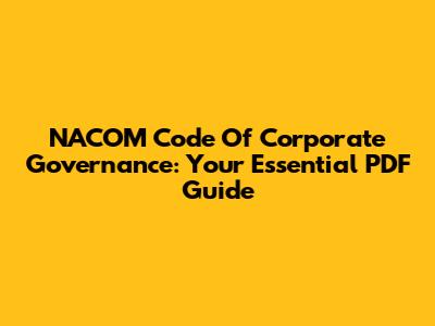 NACOM Code Of Corporate Governance: Your Essential PDF Guide