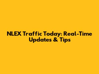 NLEX Traffic Today: Real-Time Updates & Tips