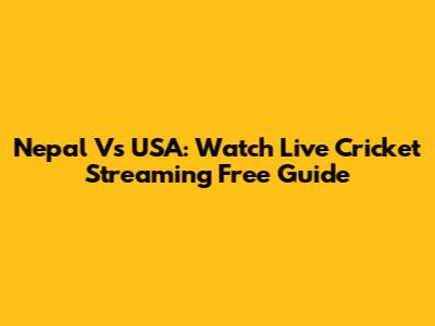 Nepal Vs USA: Watch Live Cricket Streaming Free Guide