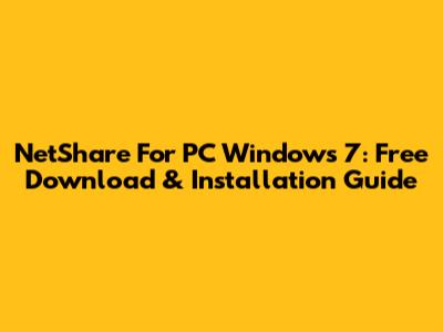 NetShare For PC Windows 7: Free Download & Installation Guide