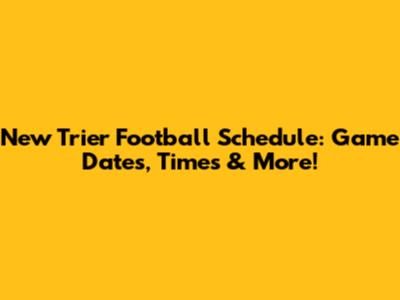 New Trier Football Schedule: Game Dates, Times & More!