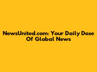 NewsUnited.com: Your Daily Dose Of Global News