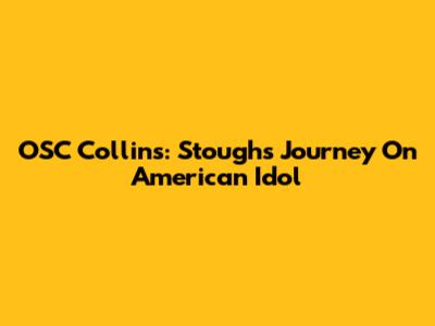 OSC Collins: Stough's Journey On American Idol