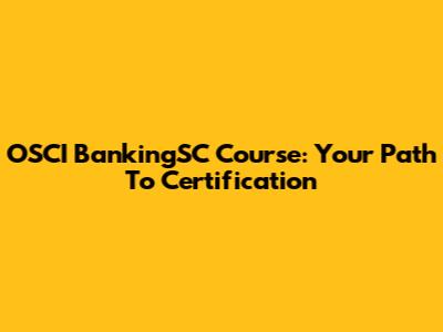 OSCI BankingSC Course: Your Path To Certification