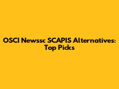 OSCI Newssc SCAPIS Alternatives: Top Picks