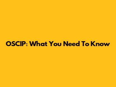 OSCIP: What You Need To Know