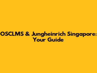 OSCLMS & Jungheinrich Singapore: Your Guide