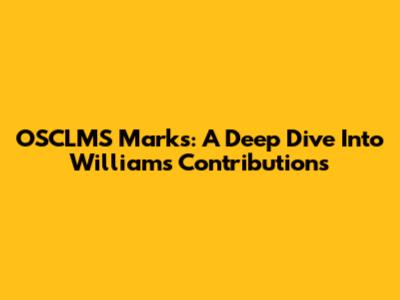 OSCLMS Marks: A Deep Dive Into Williams' Contributions