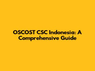OSCOST CSC Indonesia: A Comprehensive Guide