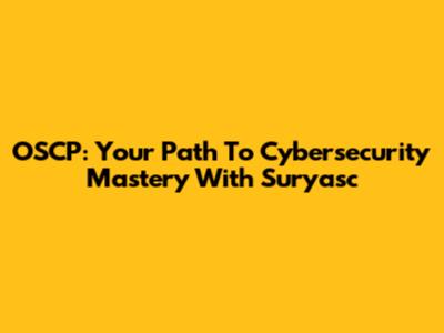 OSCP: Your Path To Cybersecurity Mastery With Suryasc