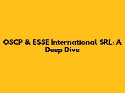 OSCP & ESSE International SRL: A Deep Dive