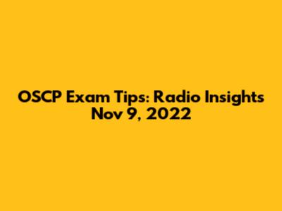 OSCP Exam Tips: Radio Insights Nov 9, 2022