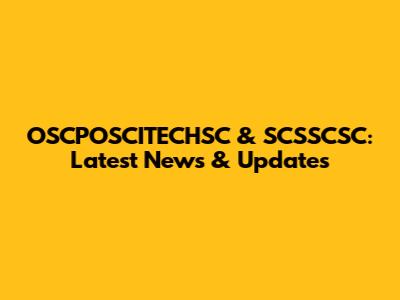 OSCPOSCITECHSC & SCSSCSC: Latest News & Updates