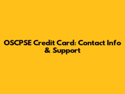 OSCPSE Credit Card: Contact Info & Support