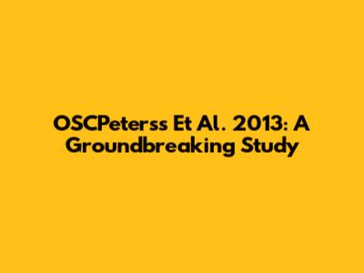 OSCPeterss Et Al. 2013: A Groundbreaking Study