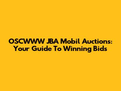 OSCWWW JBA Mobil Auctions: Your Guide To Winning Bids