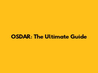OSDAR: The Ultimate Guide