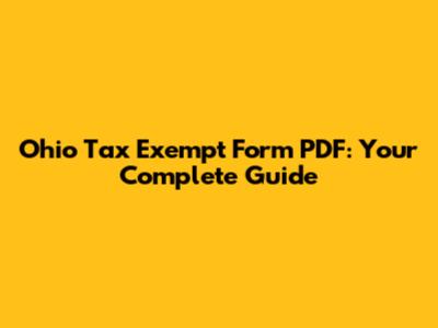 Ohio Tax Exempt Form PDF: Your Complete Guide