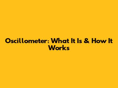 Oscillometer: What It Is & How It Works