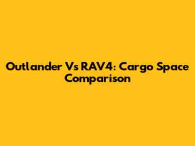 Outlander Vs RAV4: Cargo Space Comparison