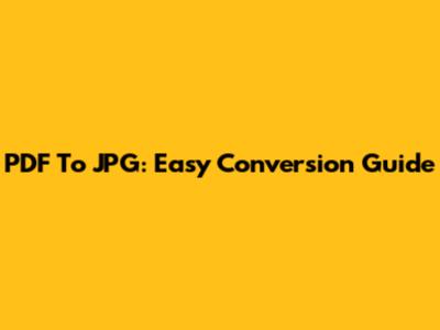 PDF To JPG: Easy Conversion Guide