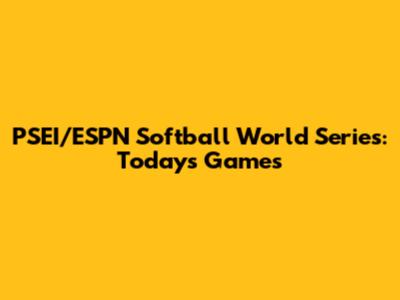 PSEI/ESPN Softball World Series: Today's Games