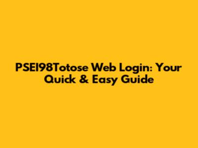 PSEI98Totose Web Login: Your Quick & Easy Guide