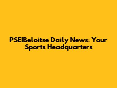 PSEIBeloitse Daily News: Your Sports Headquarters