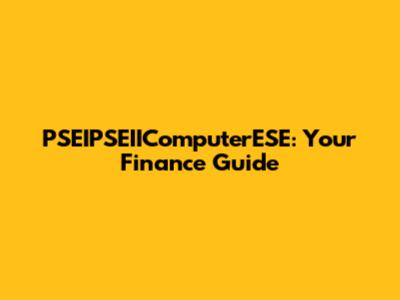PSEIPSEIIComputerESE: Your Finance Guide