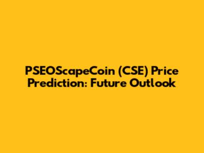 PSEOScapeCoin (CSE) Price Prediction: Future Outlook